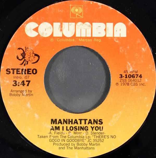 

7inch Record MANHATTANS - Am I Losing You 310674 Columbia 1978 US Soul/Funk Used