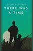 There Was a Time by George H. Wittman Paperback Book 9781636240442