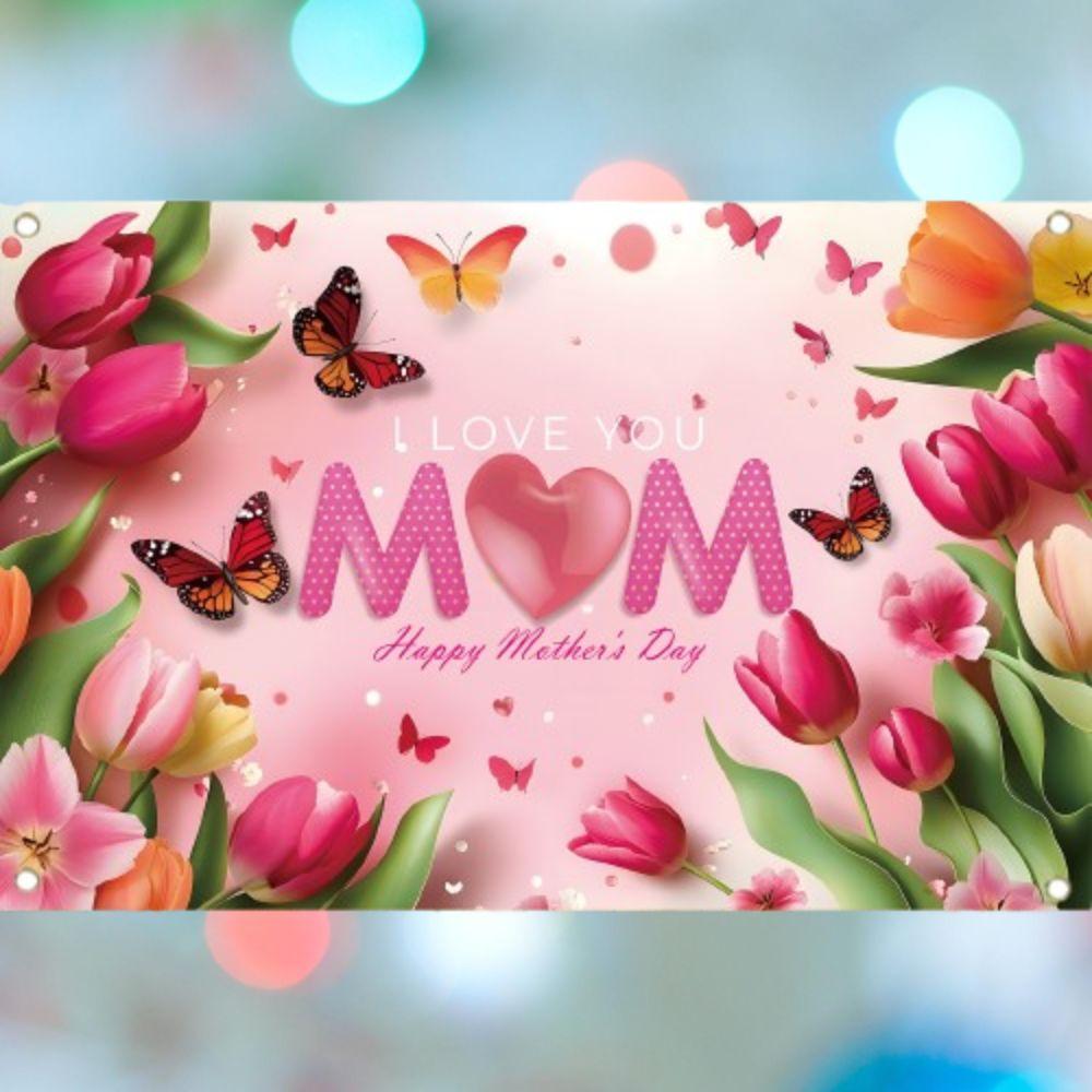 Pink Tulip Flower Background I Love You Best Mom Poster Props  Happy Mother’s Day Decor