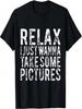 T-shirt humoristique « Détendez-vous, je veux juste prendre des photos »