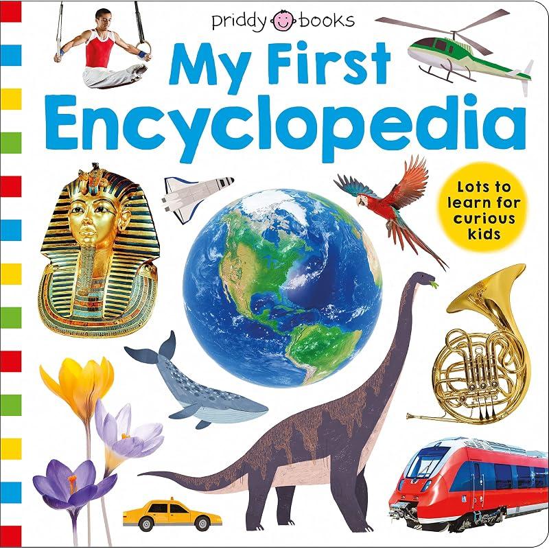 My First Encyclopedia Help your child learn all about the world