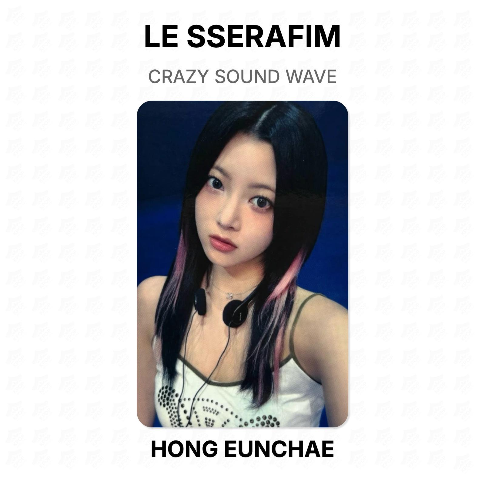 LE SSERAFIM CRAZY SOUND WAVE Official Photocard HONG EUNCHAE