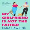 Ma petite amie n'est pas le père par Dana Hawkins Livre de poche 9780008779801