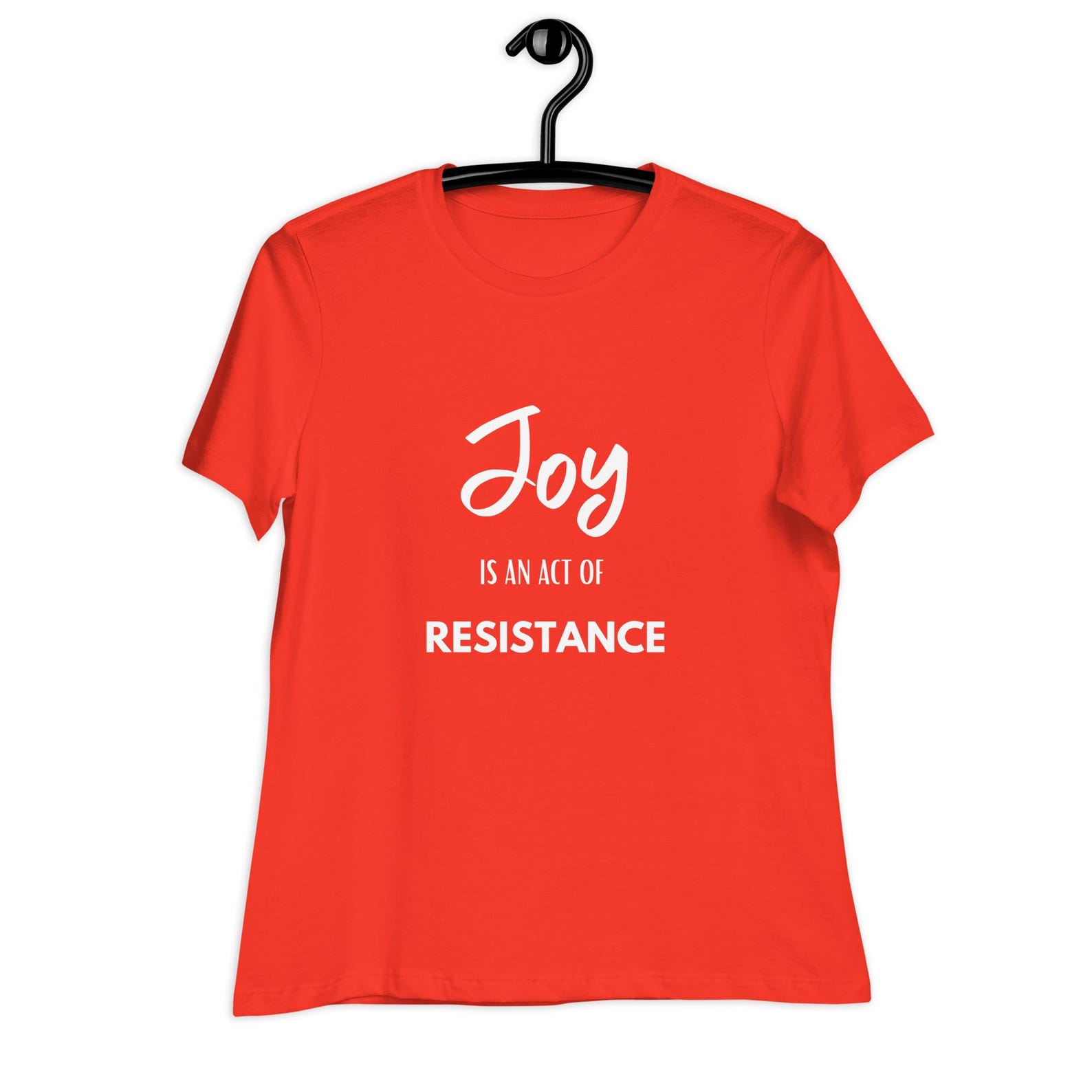 Joy is an Act of Resistance Women s T-Shirt 4XL