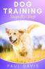 Libro Dog Training Step-By-Step : 4 BOOKS IN 1 - Learn Techniques, Tips And Tricks To Train Puppies And Dogs