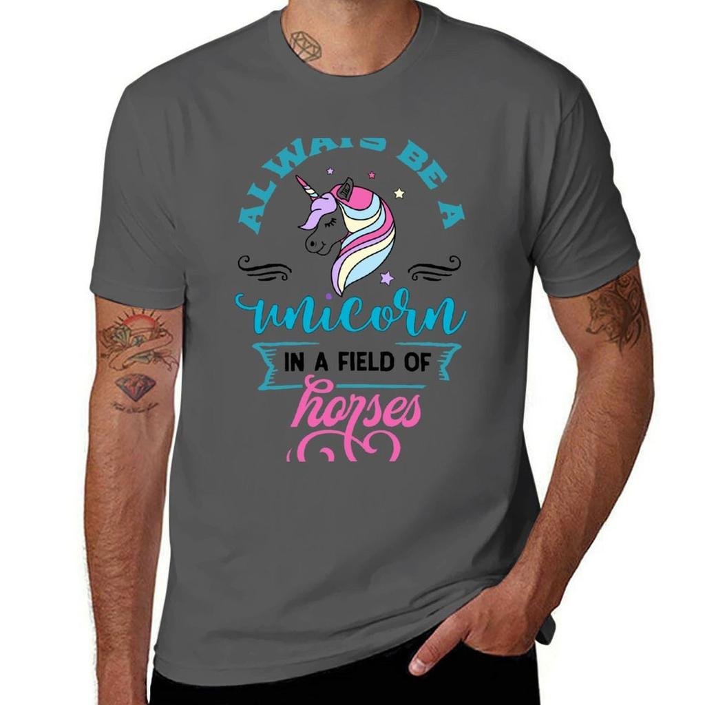 Always Be A Unicorn In A Field Of Horses Tshirt Casual Trendy Streetwear Tee Shirt