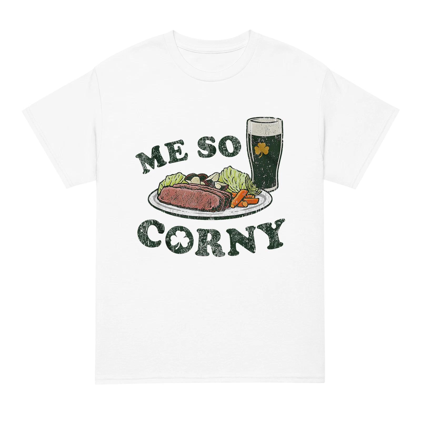 Me So Corny Beer Corned Beef And Cabbage St Patrick s Day T-Shirt (1) 2XL