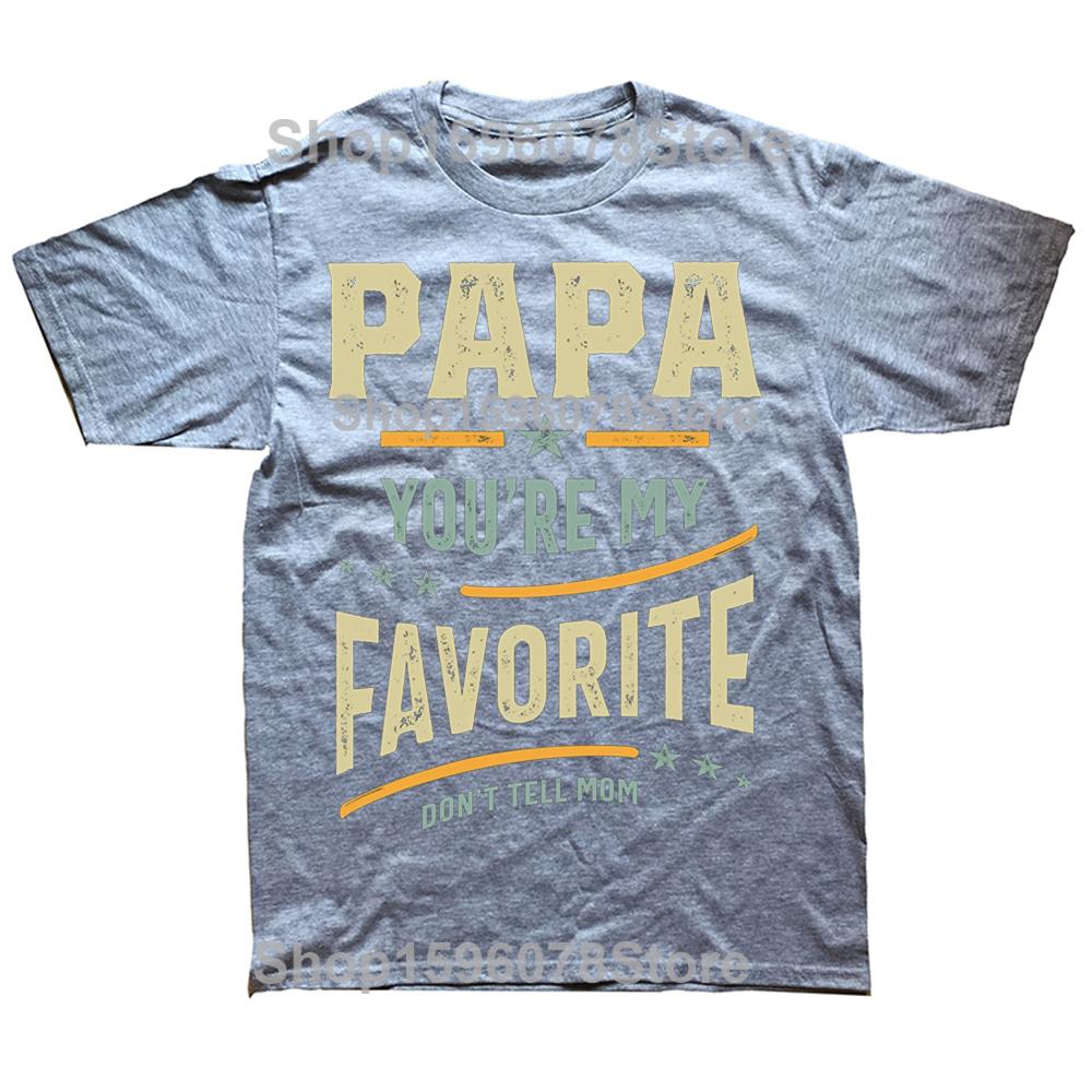 Papa Is My Favorite Print T-shirts Summer Short Sleeve Tees Casual Tops Male Father's Day T-shirt Funny Papa Tshirt Men Clothing