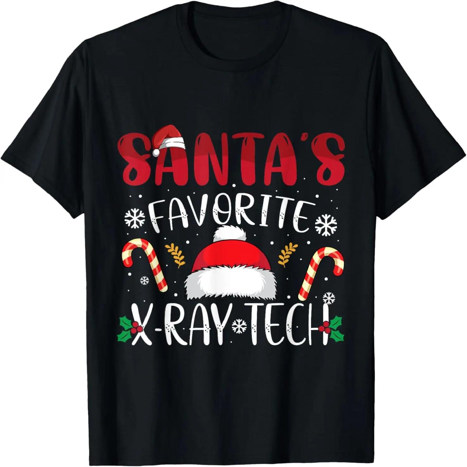 Santas Favorite X-Ray Tech Funny Christmas Xmas Men Women T-Shirt S