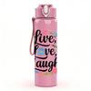 1PC Live Love Laugh Floral 750ml Color Plastic Sports Water Bottle Leakproof Flip Straw Lid Suitable for Sports Office Home Use