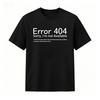 T-Shirt für Unisex 404 Fehler Coding Geek Programmierer Tee Tops Rundhals Kurzarm Mode T-Shirt Kleidung Lässig Basic T-Shirts