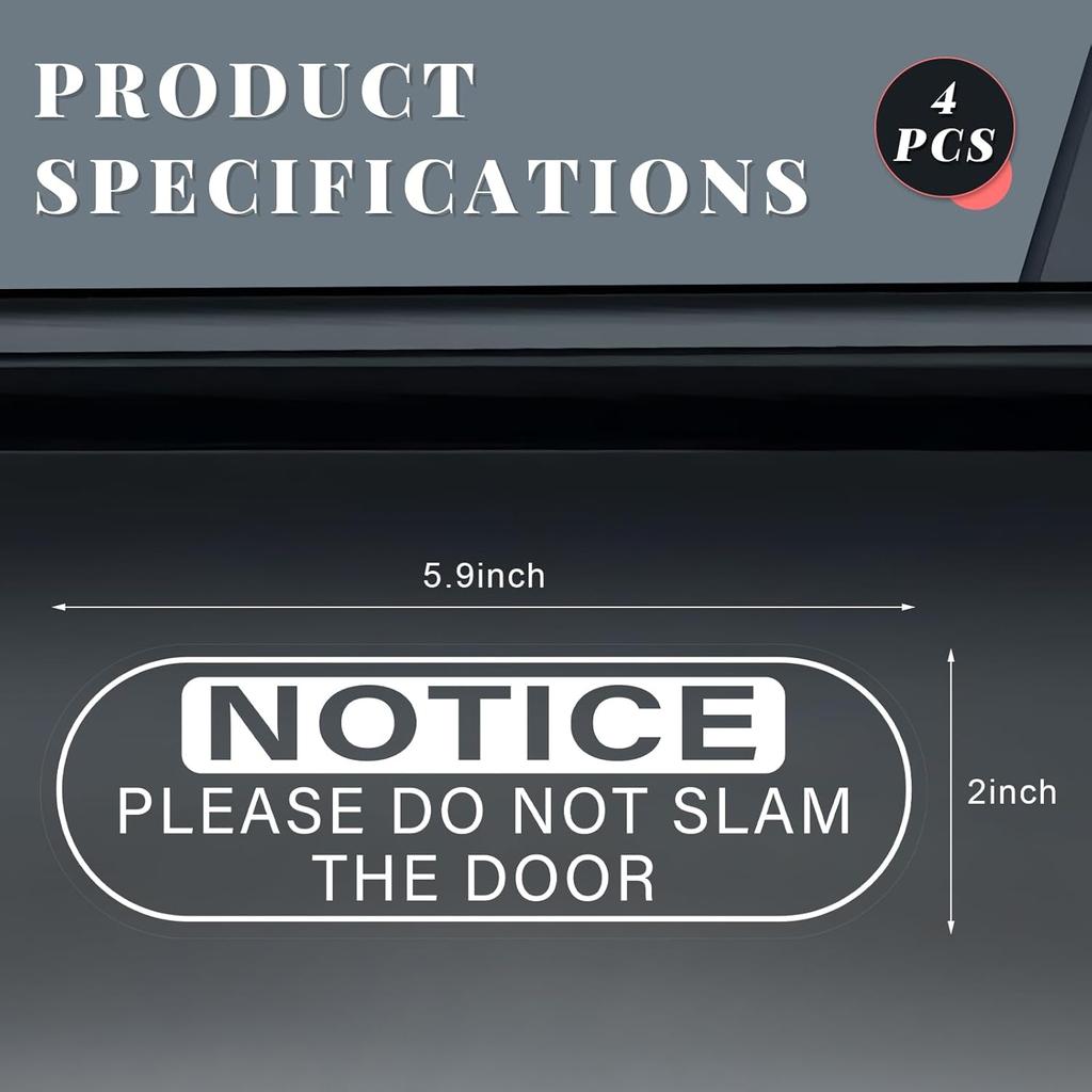 4 PCS Do Not Slam The Door Sticker, 5.9x2 Inch Close Door Gently Sign Waterproof Vinyl Warning Decal, UV Resistant Window Notice Sticker for Taxi