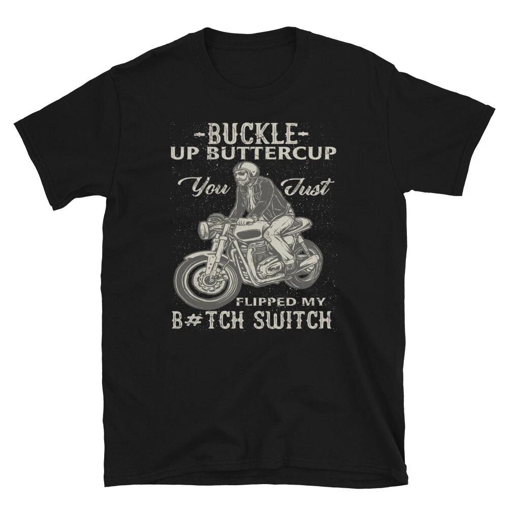 Chopper Cruiser Motorbike Buckle Up Buttercup Biker T-Shirt XXXL