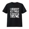 I Identify As A Threat My Pronouns Are Try Me On Back T Shirt Vintage Washed Graphic Designer Clothes Stretched Stylish