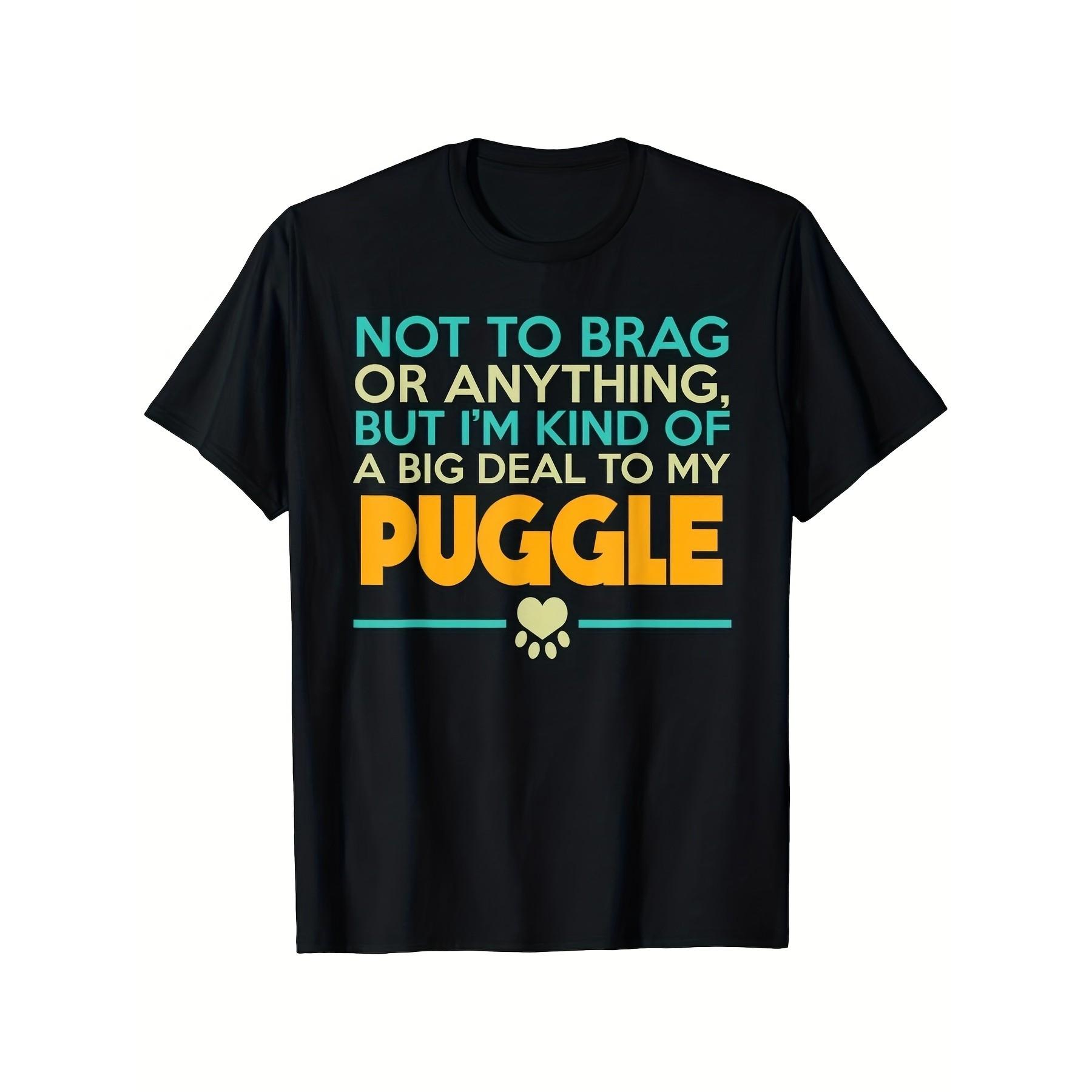 

Puggle Dog Owner Funny Not To Brag Graphic Tee Short Sleeve Round Neck T-Shirt For Pet Lovers - Men s Summer Cotton Graphic Tee S разноцветный