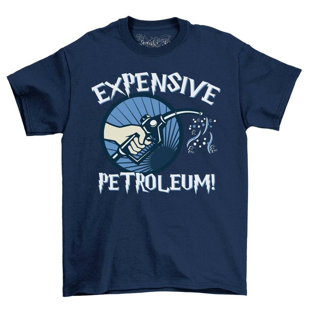 Mens Funny T-Shirt EXPENSIVE PETROLEUM T-Shirt Car Petrol Head Novelty Shirt