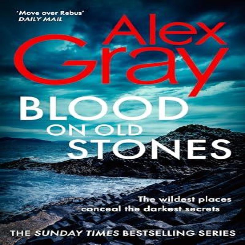 Blood On Old Stones by Alex Gray Hardback Book 9781408721896