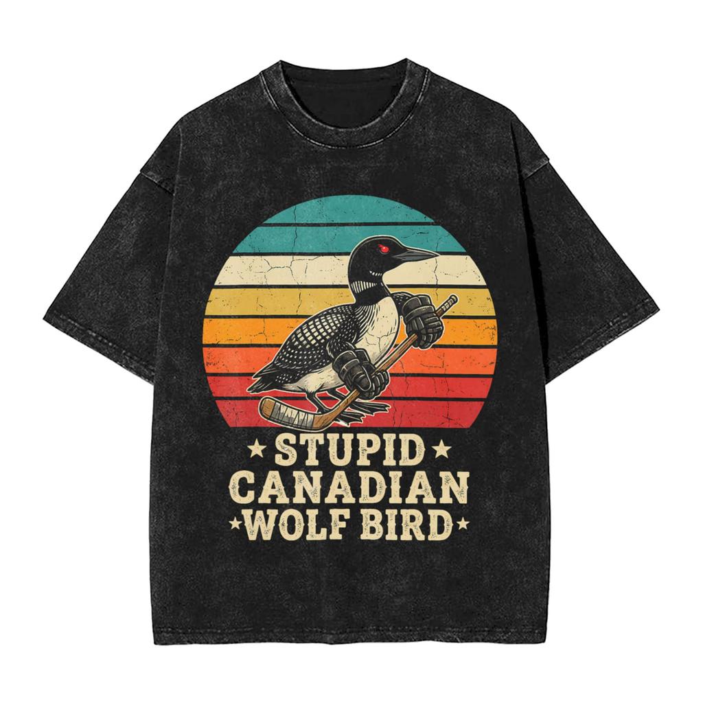 Men Women T Shirt Stupid Canadian Wolf Bird Sarcastic Loon Bird Washed T Shirts Summer Tee Shirt Streetwear Loose Cotton Clothes