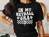 In My Netball Era T-Shirt – Trendy Court Sport Tee for Players, Fans & Teams