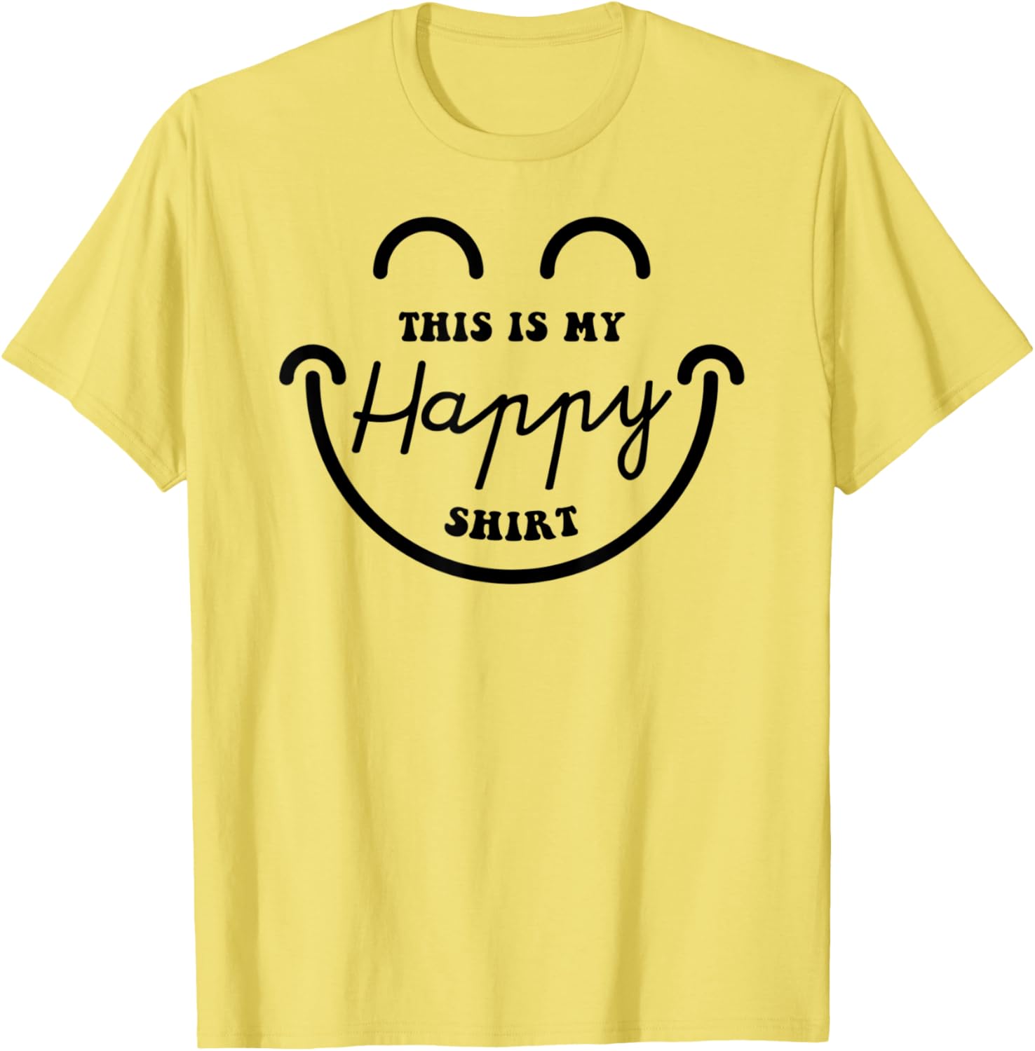 

This Is My Happy Shirt Funny Cute Face With A Smile T-Shirt 5XL різнокольоровий