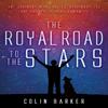 The Royal Road To the Stars by Colin Barker Paperback Book 9781800461024