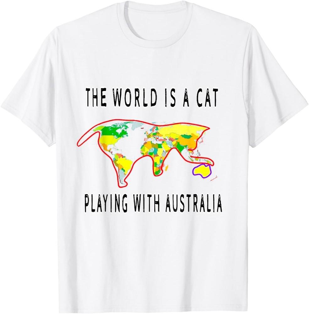 The World is a Cat Playing With Australia Shirt Funny Gift Unisex T-Shirt Unisex T-Shirt S