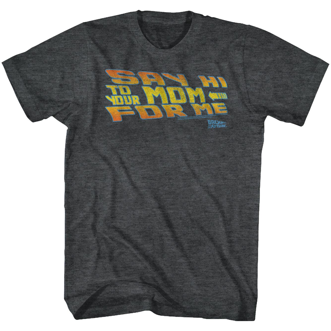 Back To The Future Movie Biff Say Hi To Your Mom For Me Men T Shirt XXXL