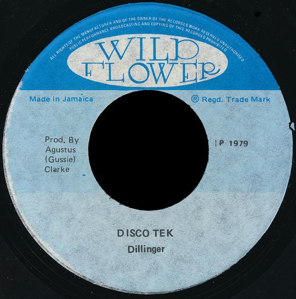 

7inch Record DILLINGER - Disco Tek none Wild Flower 1979 Jamaica Reggae, Ska & Dub