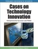The Cases On Technology Innovation : Entrepreneurial Successes and Pitfalls Book