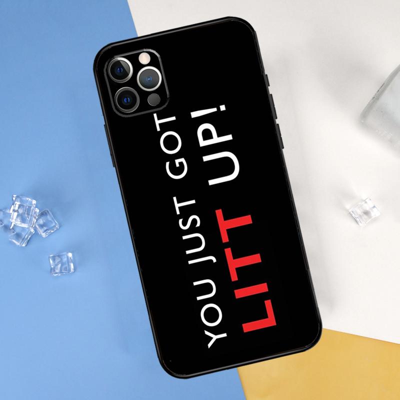 You just got LITT UP! Phone Case For iPhone 16 Pro Max 16e 12 13 Mini 11 14 15 Pro Max XR 15 16 Plus Cover Shell