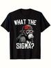with Gorilla WHAT THE SIGMA Design100 cotton summer Oneck short sleeve casual printed Tshirt