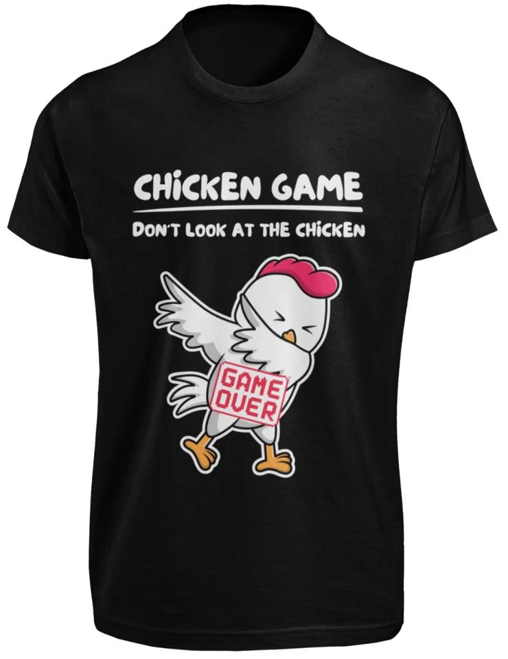 Don t Look at The Chicken Game T-SHIRT S-3XL Funny Game Over Gamer Joke GIFT TEE S