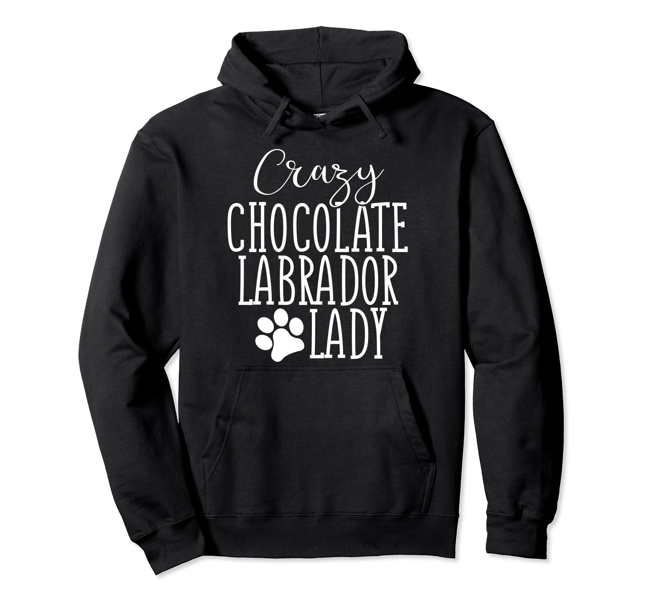 

Chocolate Labrador Lady Chocolate Labrador Lover Gift Hoodie