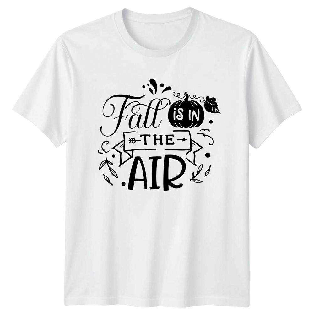 Fall Is In The TShirt Autumn Gift For Him And Her S