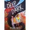 The Deep Dark: A Graphic Novel From Molly Knox Ostertag, Writerillustrator of the New