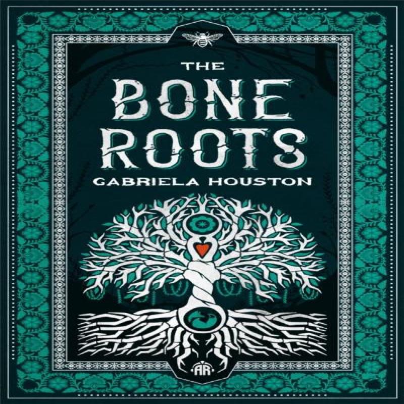 The Bone Roots by Gabriela Houston Paperback Book 9781915202581