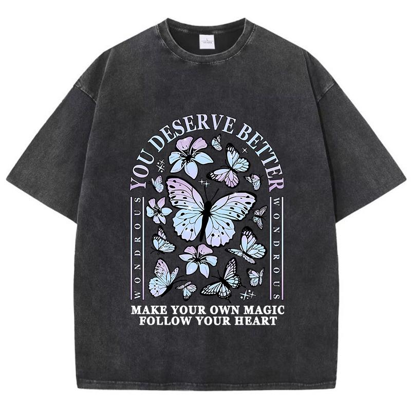 Women Washed T-Shirts You Deserve Better Beautiful Butterfly Printed Tops Cotton Oversize Crewneck Tees Street Clothes