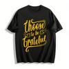 Choose To Be Grateful Graphic Print Casual Short Sleeve Tee T Pure Cotton T-shirt