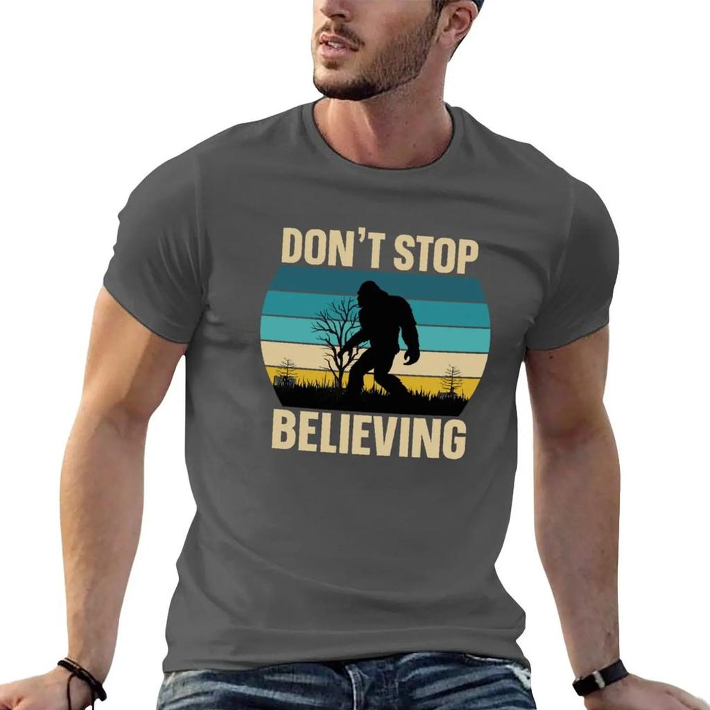 Don't Stop Believing - Bigfoot Saw Me But Nobody Believes Him T-shirt customs summer tops quick drying T-shirts for cotton