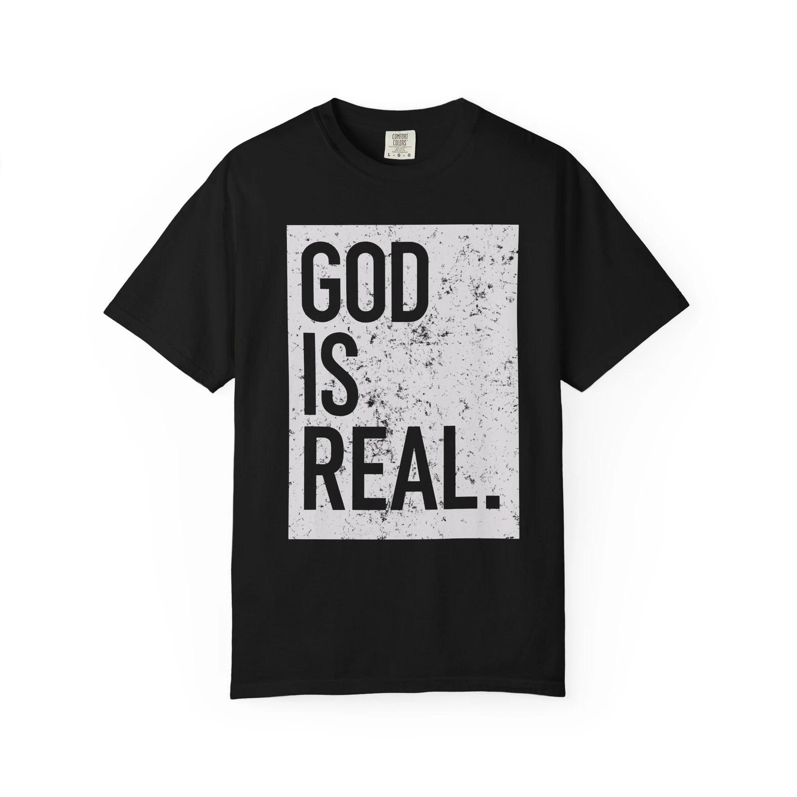 

God Is Real, High Premium Comfort Colors T-Shirt | Soft & Stylish Unisex Tee XL
