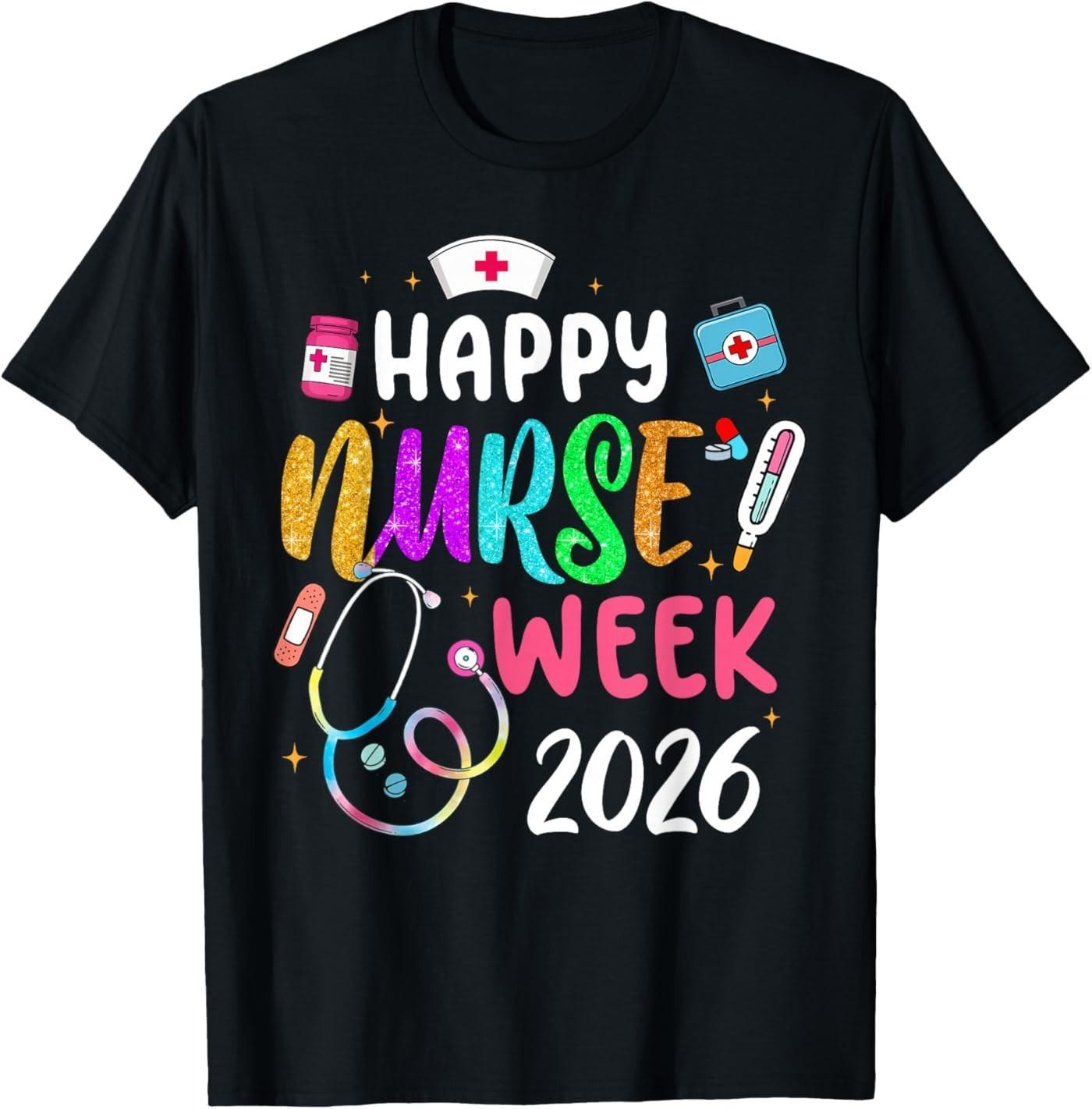 Nurse Appreciation Week - Happy National Nurses Week 2026 T-Shirt S