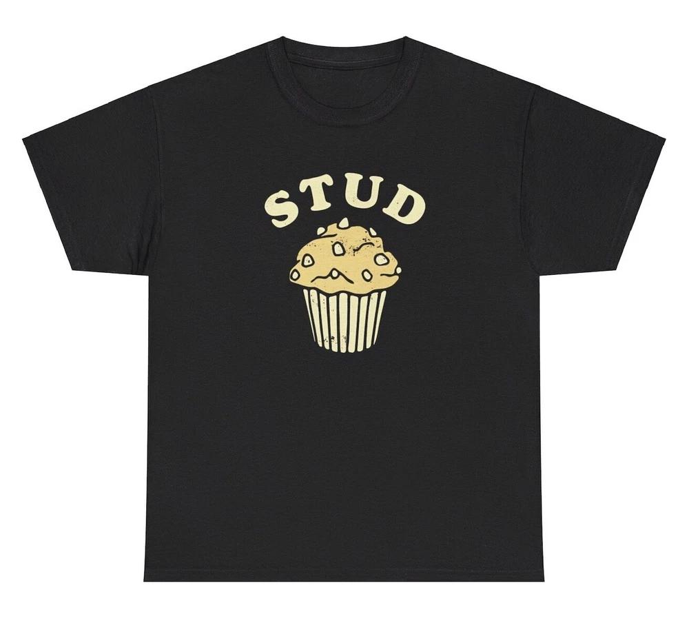 Stud Muffin Meme T Shirt Funny Food Quote Pun Gen Z Ironic Silly Y2k Graphic Tee S