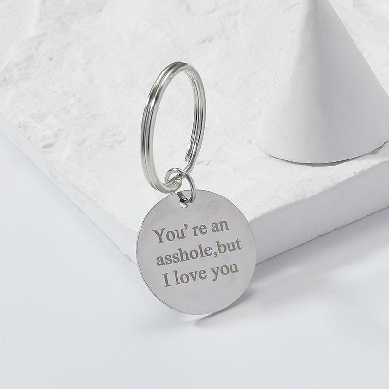 Stainless Steel Keychain - 'You're an Asshole, But I Love You' Valentine's Gift
