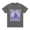 They Dont Understand Funny Werewolf Meme Graphic TShirts Unisex Women Vintage Oversized T Shirts Fashion High Quality Cotton Tees
