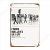 Ferris Bueller S Day Off Metal Sign Plaques Living Room Club Home Funny Tin Sign Poster