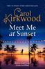 Meet Me At Sunset by Carol Kirkwood Hardback Book 9780008715830