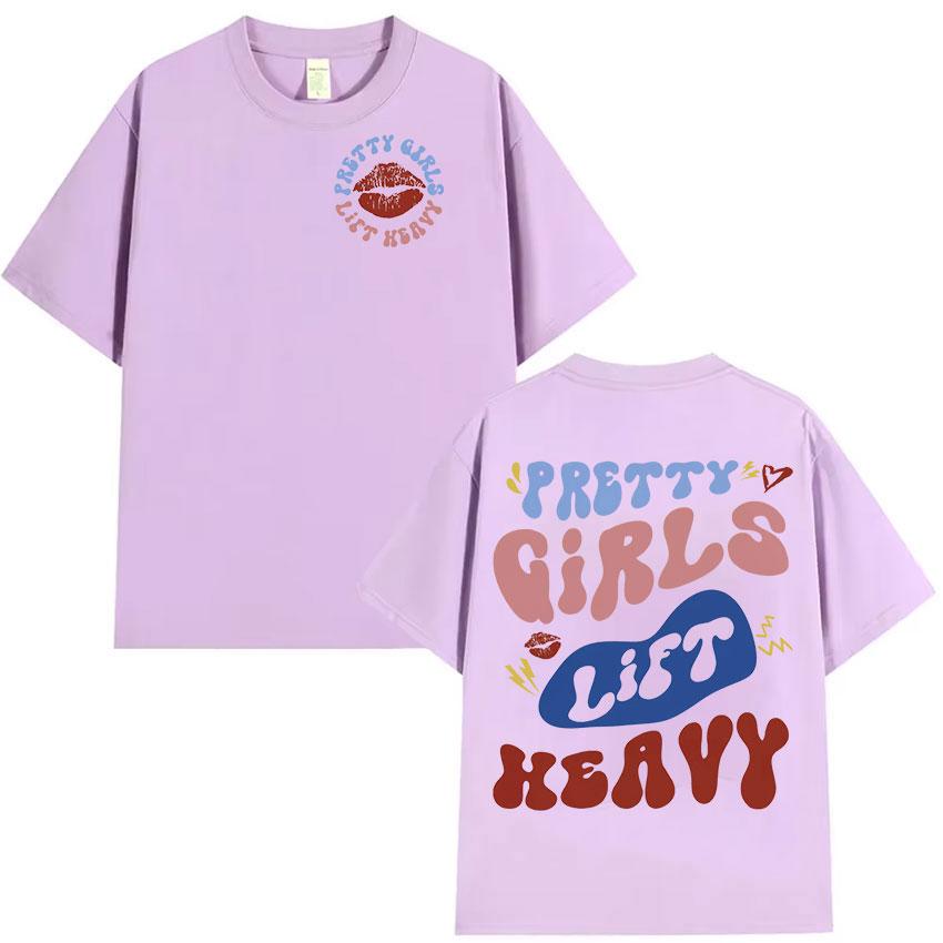 Pretty Girls Lift Heavy Sweatshirt Gym Funny Meme T Shirt print Men Women summer 100% cotton short sleeve Tops T-shirts Hot sale