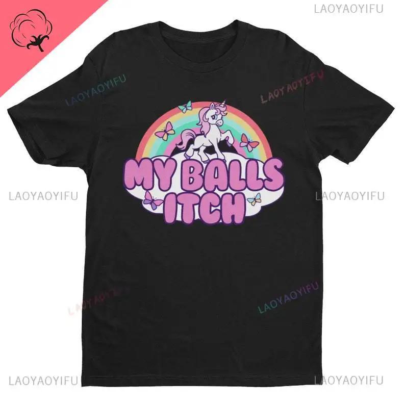 

Funny Meme Tshirt My Balls Itch Ironic Unicorn Rainbow Offensive Tshirt Cringe Weird Dank Meme Tee Inappropriate Quote Y2K Joke S