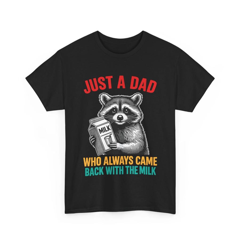 Father's Day Just A Dad Who Always Came Back With The Milk Funny T-Shirt