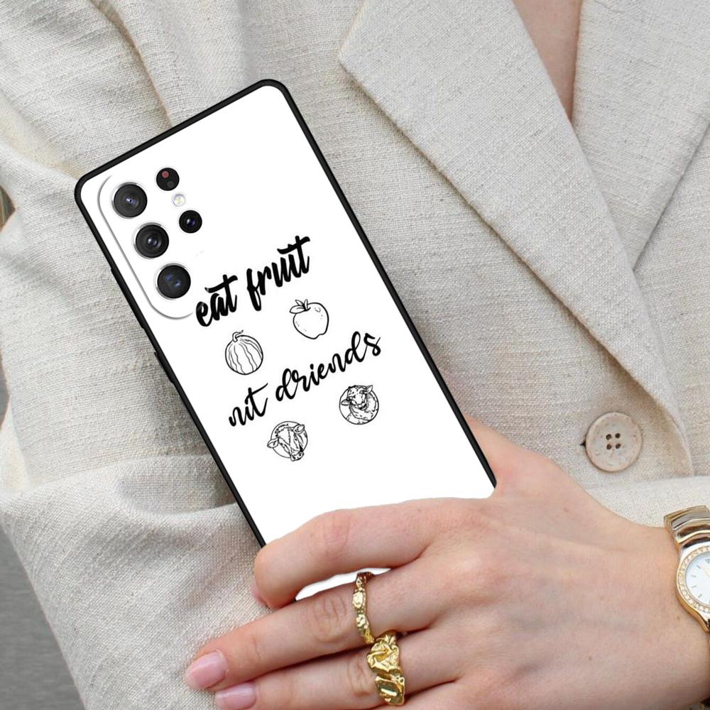 Eat Fruit Not Friends Vegan Cell Phone Case for Samsung Galaxy S26 Ultra S25 S24 S23 S22 S21 S20 Note10 Cover